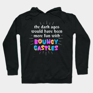 Not So Dark Ages Hoodie